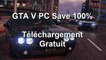Télécharger GTA V PC Save 100% - Gratuit - TUTO
