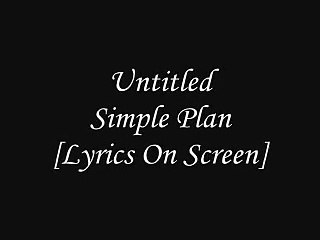 Untitled--Simple Plan [Lyrics On Screen]