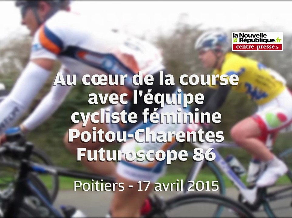 VIDEO. Plongée au coeur de l'équipe cycliste féminine Poitou-Charentes Futuroscope 86