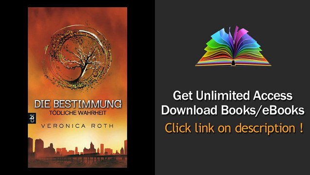Toedliche Wahrheit (Die Bestimmung, Band 2) Download PDF