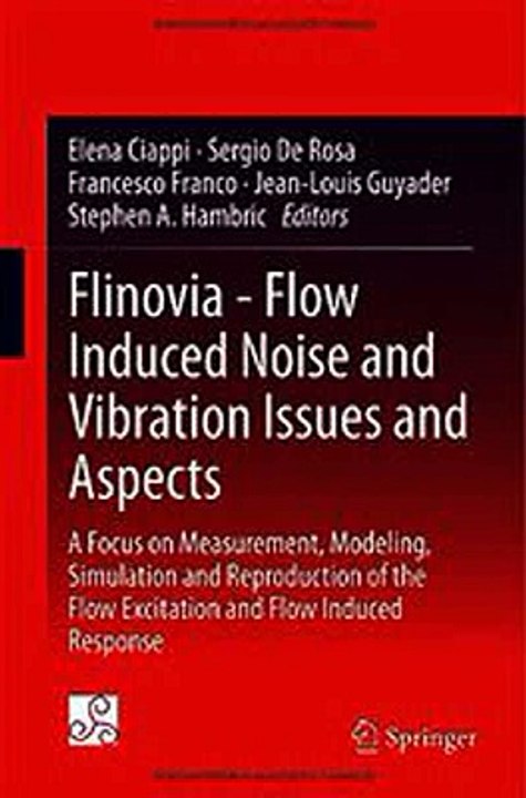 Download Flinovia - Flow Induced Noise and Vibration Issues and Aspects Ebook {EPUB} {PDF} FB2