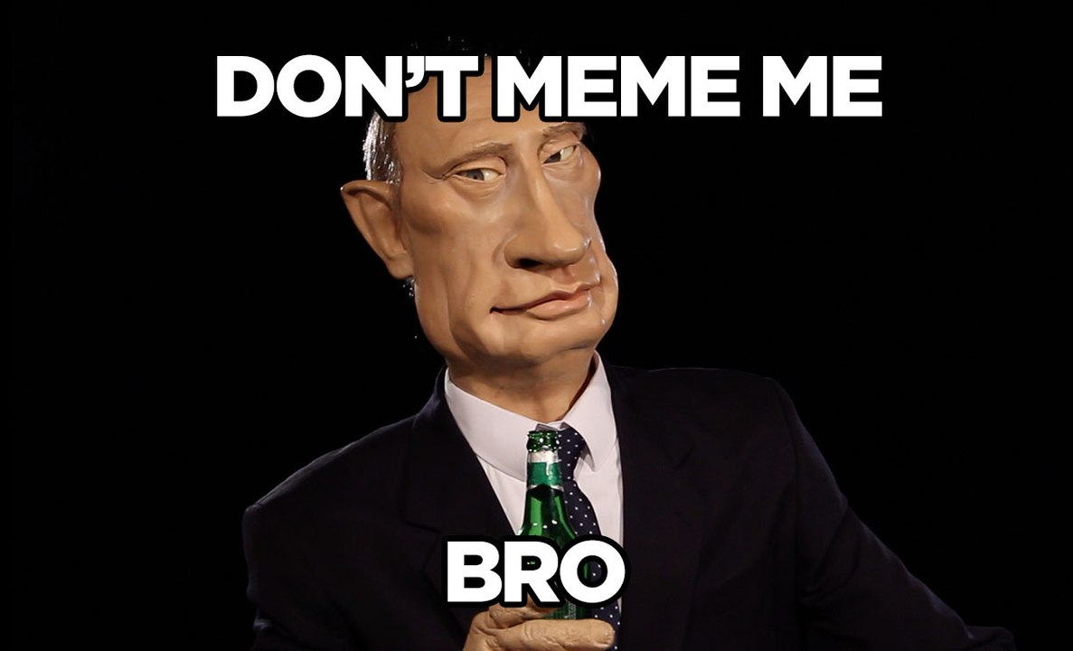 Dont Meme Me Bro
