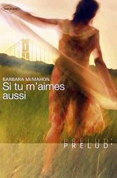 Download Si tu m'aimes aussi Harlequin Prélud' Ebook {EPUB} {PDF} FB2