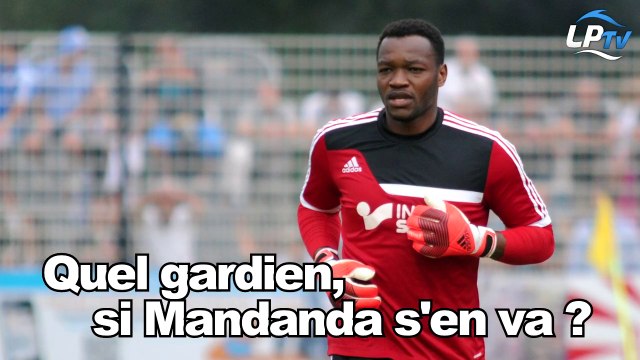 Quel gardien si Mandanda s'en va ?