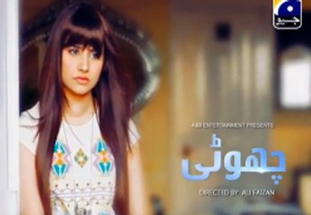 Chhoti Episode 76 Full Drama on Geo Entertainment 17th April 2015