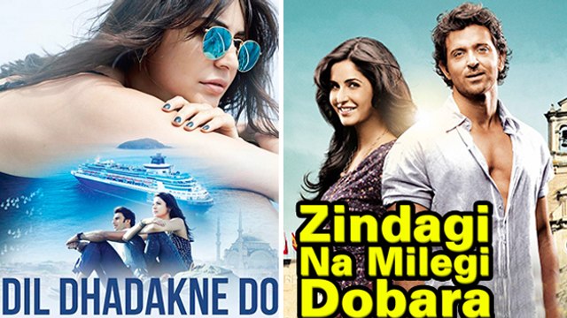Dil Dhadakne Do' Similar To 'Zindagi Na Milegi Dobara'