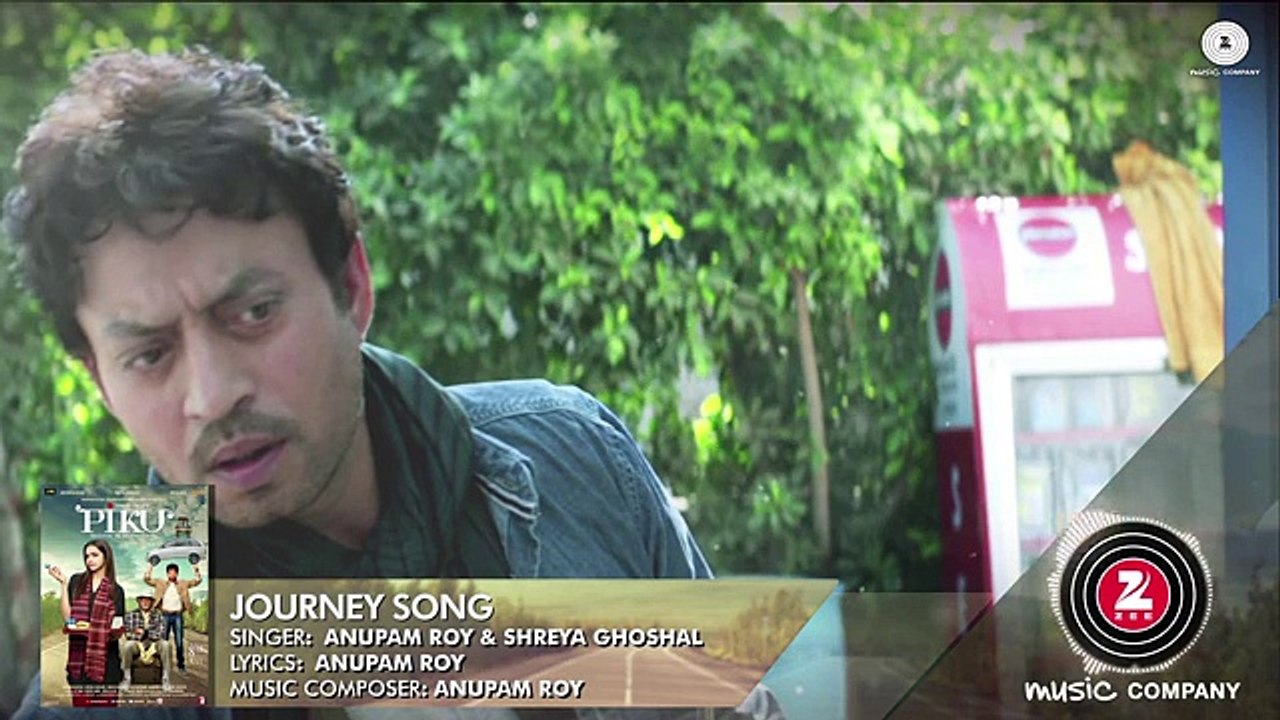 Journey Song Full Audio - Piku - Amitabh Bachchan, Irrfan Khan & Deepika Padukone