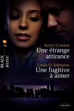 Download Une étrange attirance - Une fugitive à aimer Ebook {EPUB} {PDF} FB2