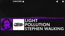 [Dubstep] - Stephen Walking - Light Pollution [Monstercat Release]