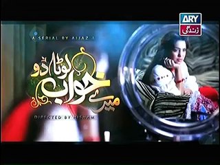 Mere Khwab Louta Do Episode 21 Promo - 17 April 2015