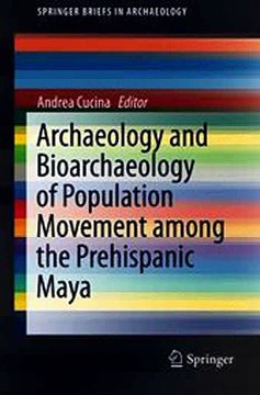 Download Archaeology and Bioarchaeology of Population Movement among the Prehispanic Maya Ebook {EPUB} {PDF} FB2