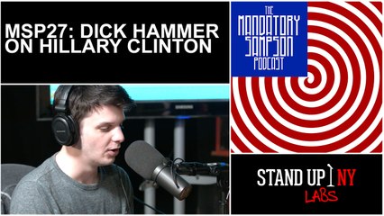 The Mandatory Sampson Podcast 27: Dick Hammer on Hillary Clinton