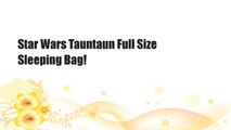 Star Wars Tauntaun Full Size Sleeping Bag!