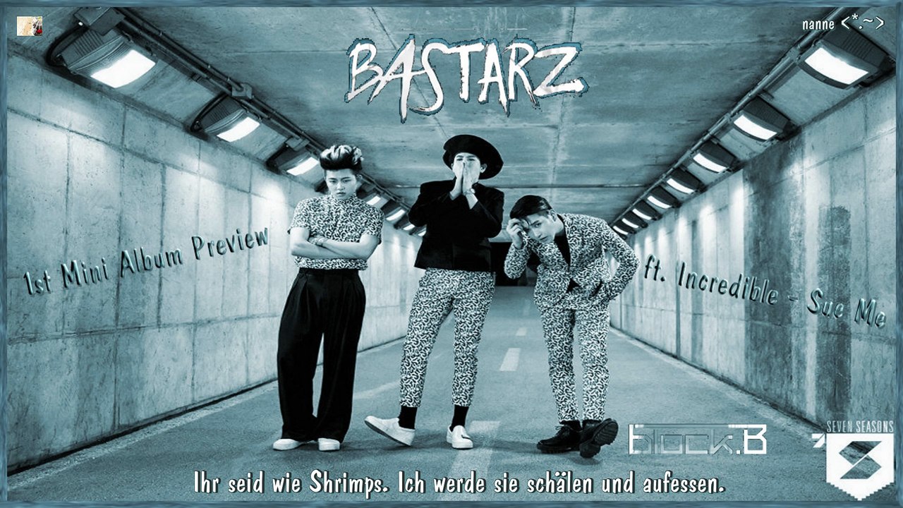 Bastarz of Block B ft. Incredible - Sue Me k-pop [german Sub] 1st Mini Album Preview