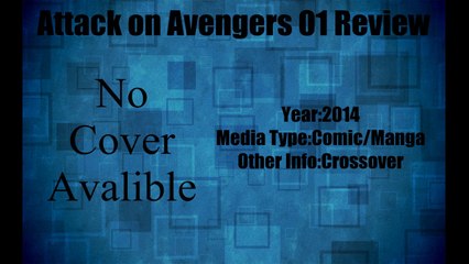 Comic Review Attack On Avengers 01 (2014)