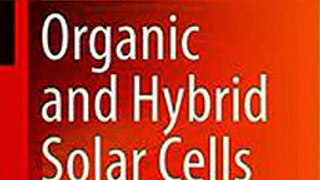 Download Organic and Hybrid Solar Cells Ebook {EPUB} {PDF} FB2