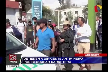Detienen a dirigente antiminero por bloquear carretera en Arequipa