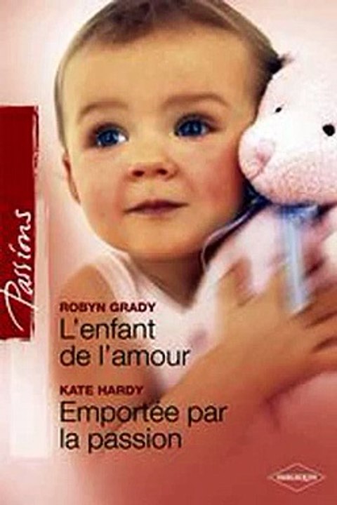 Download L'enfant de l'amour - Emportée par la passion Harlequin Passions Ebook {EPUB} {PDF} FB2