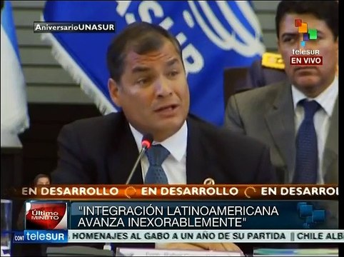 Rafael Correa: Integración de Latinoamérica avanza inexorablemente