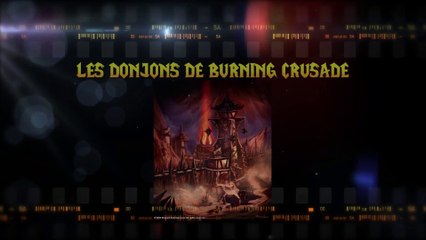 Les meilleurs donjons de Burning Crusade dans World of Warcraft - WoW en top n° 51