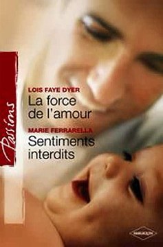 Download La force de l'amour - Sentiments interdits Harlequin Passions Ebook {EPUB} {PDF} FB2