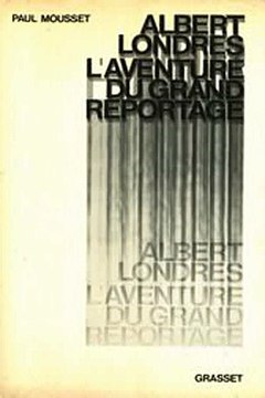 Download Albert Londres ou l'aventure du grand reportage Ebook {EPUB} {PDF} FB2