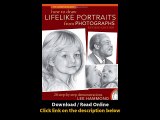 Download How To Draw Lifelike Portraits From Photographs Revised stepbystep dem