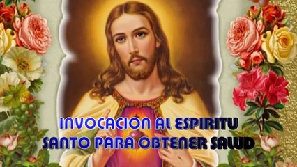 INVOCACION AL ESPIRITU SANTO PARA OBTENER SALUD