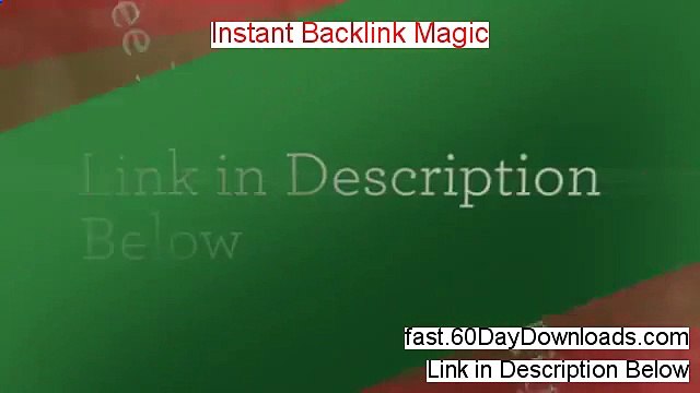 Instant Backlink Magic review and access link