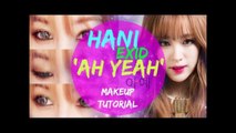 HANI 'EXID (이엑스아이디)': 아예 (Ah Yeah) Makeup Tutorial