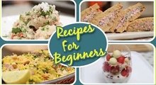 Recipes For Beginners | 7 Easy To Make Beginner's Cooking Recipes | Basic Cooking