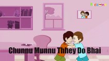 Chunnu Munnu Thhey Do Bhai - best Nursery Rhymes for children