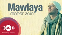 Maher Zain - Mawlaya _ Official Lyric Video
