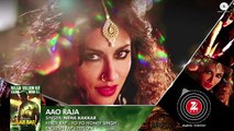 Aao Raja Full Song - Yo Yo Honey Singh - Gabbar Is Back [2015] - Chitrangada Singh & Neha Kakkar