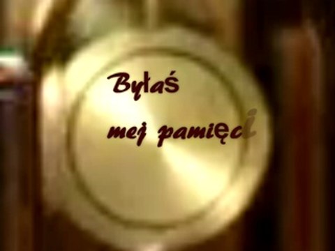 Byłaś mej pamięci wierszem