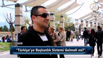 Halkımıza Başkanlık Sistemini Sorduk: Türkiye'ye Başkanlık Sistemi Gelmeli mi? - 14