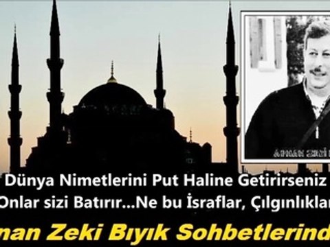 Dünyayı Put Yapanlar Müslümanlar-Adnan Zeki Bıyık (Vaaz)
