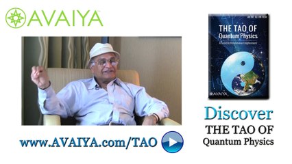 Beyond The Ego Self with Amit Goswami​ in The Tao of Quantum Physics  www.avaiya.com/tao