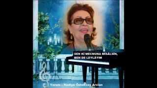 Hadiye Öztoksoy ARSLAN = Sen ki Mecnuna Misalsin Ben de Leylayım