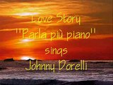 Love Story 'Parla piu piano'  Johnny Dorelli