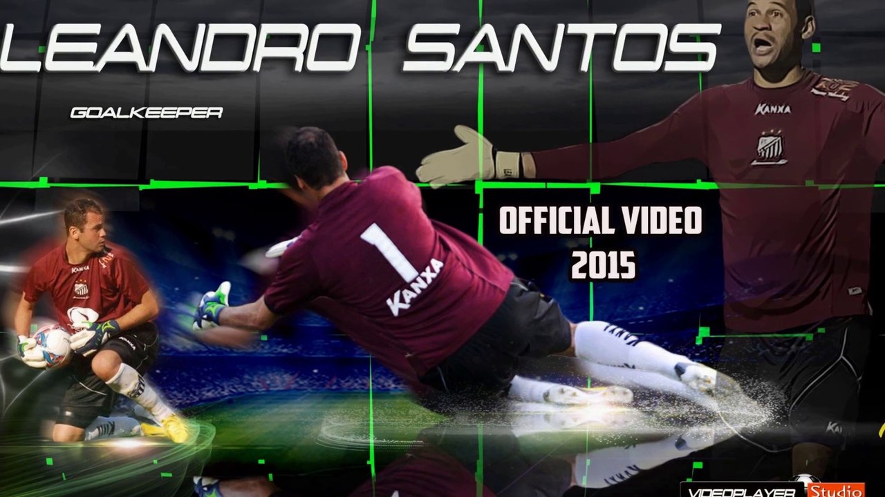 Leandro Santos Goalkeeper  #Official Video 2015 HD