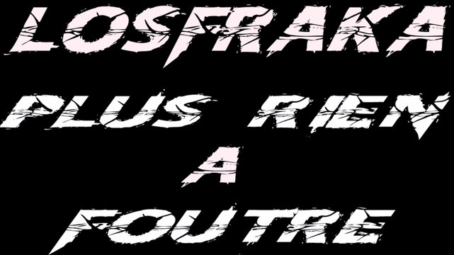 Losfraka - Plus rien à foutre
