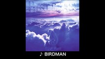 7th Single「BIRDMAN」ダイジェスト