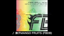 FBDB(FIRE BALL × BACK DROP BOMB) Single「撫子MANGO FRUITS ～FBDB～」ダイジェスト
