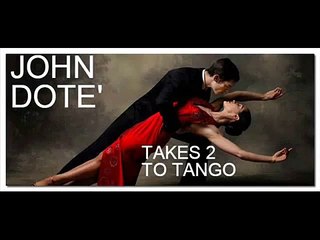 JOHN DOTE' / "TANGO" LATIN VERSION