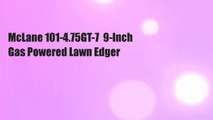 McLane 101-4.75GT-7  9-Inch Gas Powered Lawn Edger