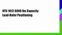 OTC 1812 6000 lbs Capacity Load-Rotor Positioning