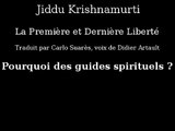 Krishnamurti - Pourquoi des guides spirituels ?