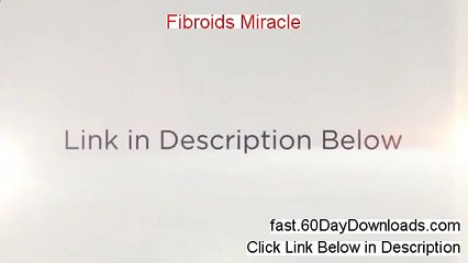 Reviews for Fibroids Miracle (2014 2013 REVIEW)