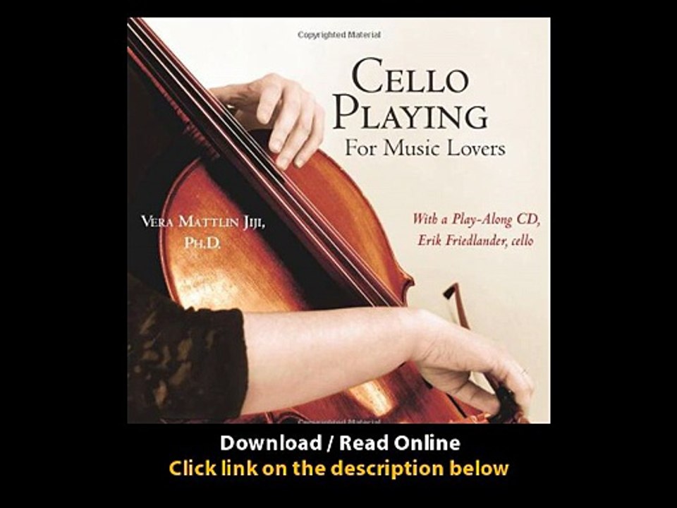 Download Cello Playing for Music Lovers A SelfTeaching Method By Vera Mattlin J